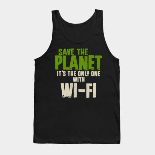 Save The Planet WIFI Addict User Tank Top